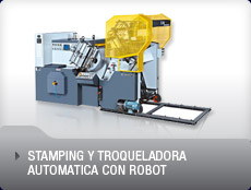 Stamping y Troqueladora Automatica con Robot